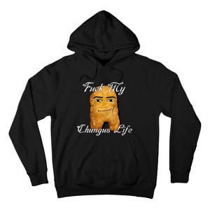 Fuck My Chungus Life Nettspend Nugget Tall Hoodie