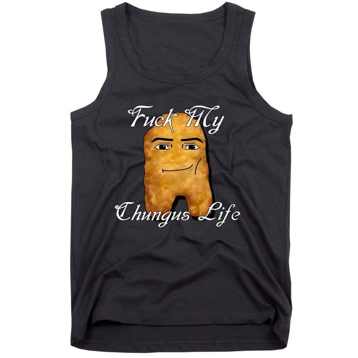 Fuck My Chungus Life Nettspend Nugget Tank Top