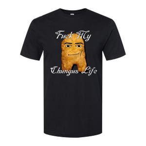 Fuck My Chungus Life Nettspend Nugget Softstyle CVC T-Shirt