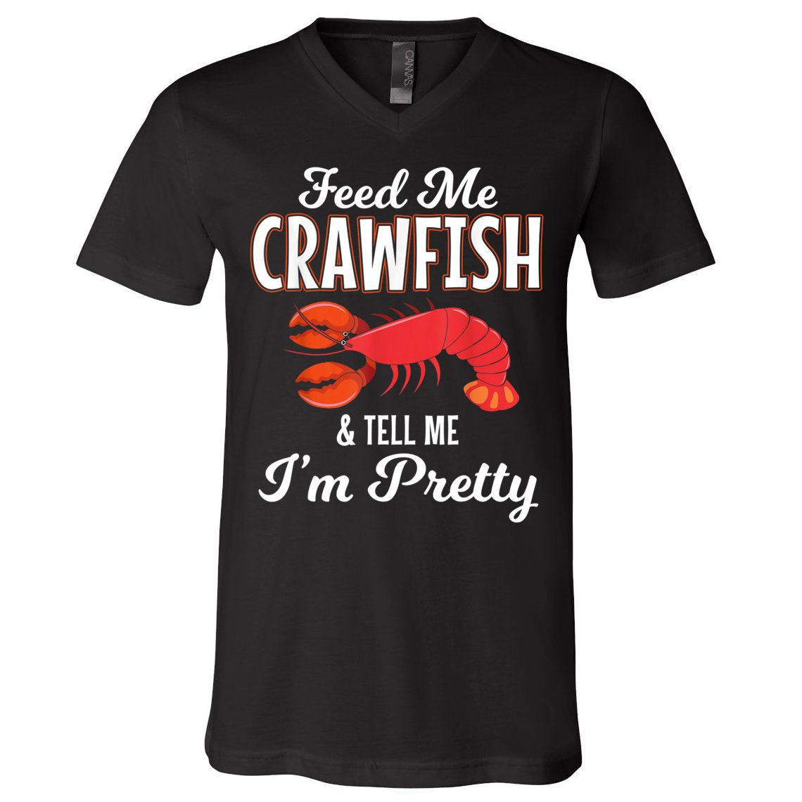 Feed Me Crawfish And Tell Me Im Pretty Funny Mardi Gras V-Neck T-Shirt