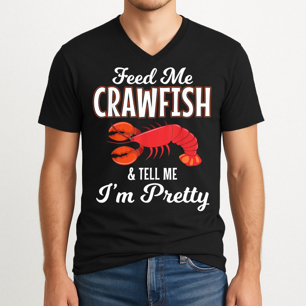 Feed Me Crawfish And Tell Me Im Pretty Funny Mardi Gras V-Neck T-Shirt