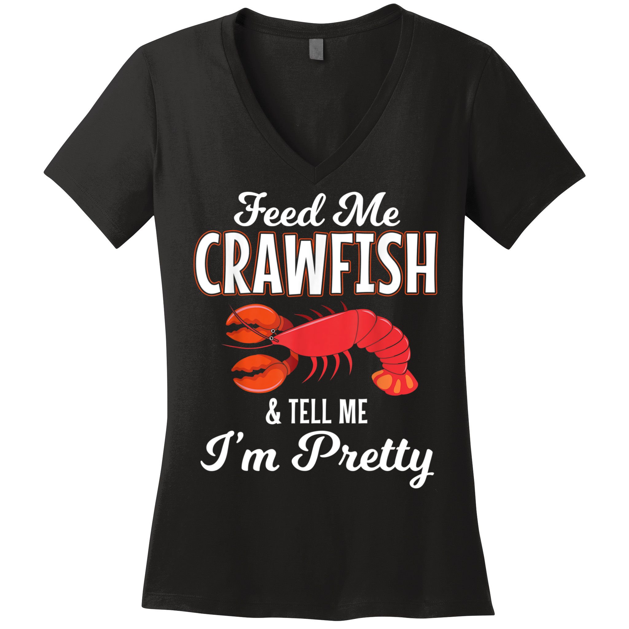 Feed Me Crawfish And Tell Me Im Pretty Funny Mardi Gras Women's V-Neck T-Shirt