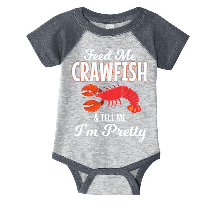 Feed Me Crawfish And Tell Me Im Pretty Funny Mardi Gras Infant Baby Jersey Bodysuit