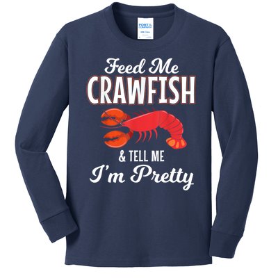 Feed Me Crawfish And Tell Me Im Pretty Funny Mardi Gras Kids Long Sleeve Shirt