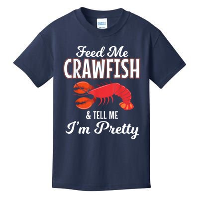 Feed Me Crawfish And Tell Me Im Pretty Funny Mardi Gras Kids T-Shirt