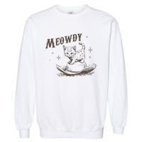 Funny Meowdy Cute Kitten Cat Country Western Vintage Garment-Dyed Sweatshirt