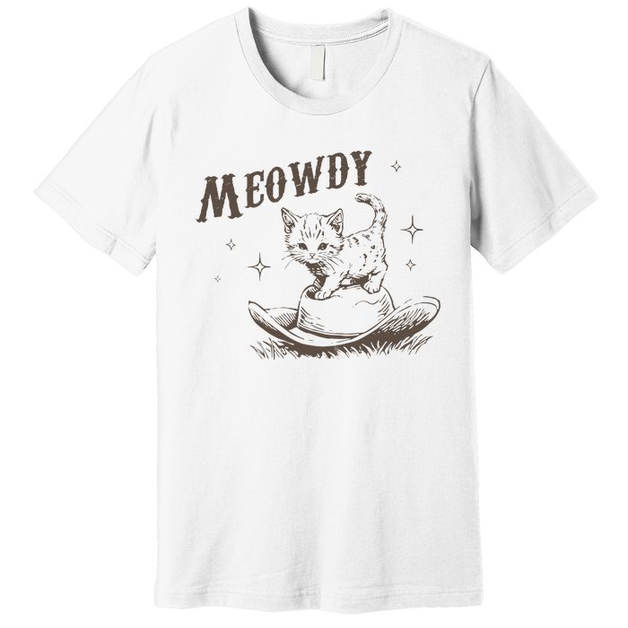 Funny Meowdy Cute Kitten Cat Country Western Vintage Premium T-Shirt