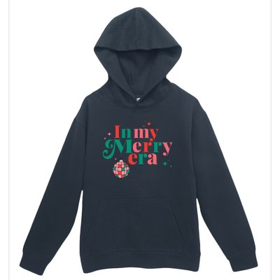 Funny Merry Christmas In My Merry Era Xmas Holiday Christmas  Urban Pullover Hoodie