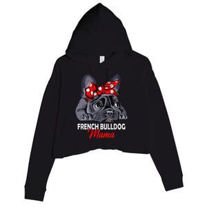 Frenchie Mama Cute French Bulldog Dog Mom Funny Womens Gift Crop Fleece Hoodie