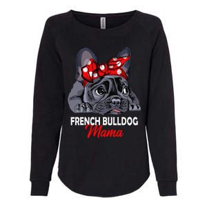 Frenchie Mama Cute French Bulldog Dog Mom Funny Womens Gift Womens California Wash Sweatshirt