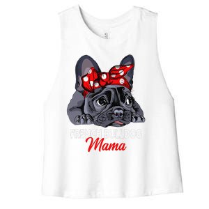 Frenchie Mama Cute French Bulldog Dog Mom Funny Womens Gift Women's Racerback Cropped Tank