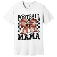 Football Mama Coquette Bow Funny Football Game Day Sport Mom Premium T-Shirt