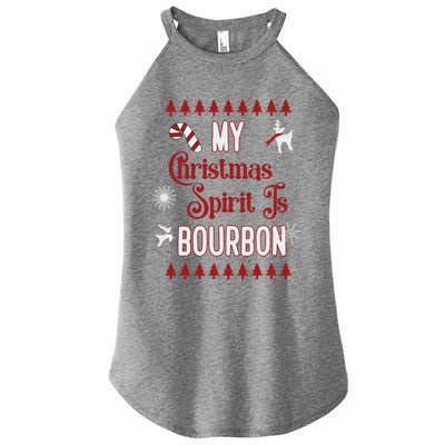 Fun My Christmas Spirit Is Bourbon Holiday Design Funny Gift Women’s Perfect Tri Rocker Tank