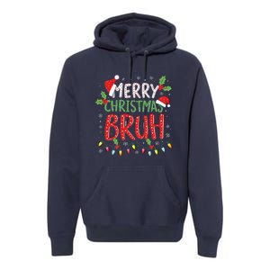 Funny Merry Christmas Bruh Xmas Lights Santa Hat Premium Hoodie