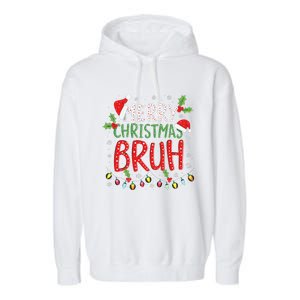 Funny Merry Christmas Bruh Xmas Lights Santa Hat Garment-Dyed Fleece Hoodie