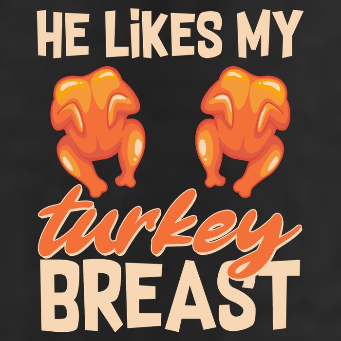 Funny Matching Couples Thanksgiving He Likes My Turkey Breast Cool Comfort Performance Bucket Hat