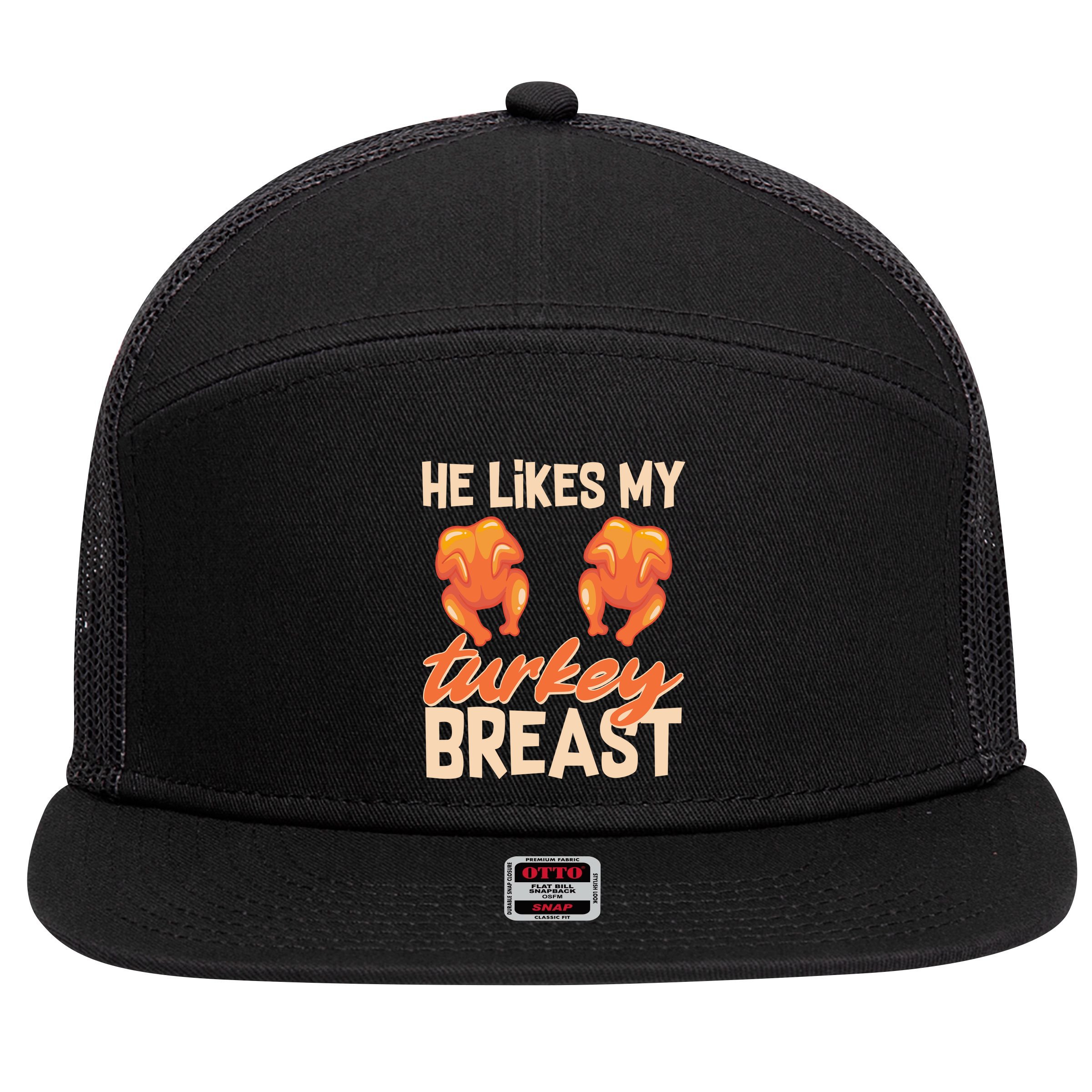 Funny Matching Couples Thanksgiving He Likes My Turkey Breast 7 Panel Mesh Trucker Snapback Hat