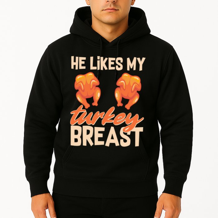 Funny Matching Couples Thanksgiving He Likes My Turkey Breast Hoodie