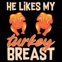 Funny Matching Couples Thanksgiving He Likes My Turkey Breast Hoodie