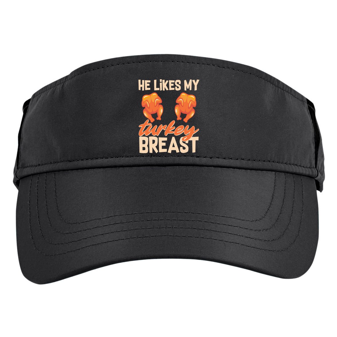 Funny Matching Couples Thanksgiving He Likes My Turkey Breast Adult Drive Performance Visor