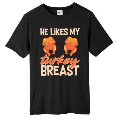 Funny Matching Couples Thanksgiving He Likes My Turkey Breast Tall Fusion ChromaSoft Performance T-Shirt