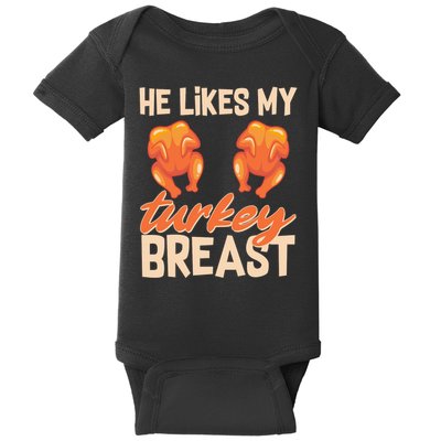 Funny Matching Couples Thanksgiving He Likes My Turkey Breast Baby Bodysuit