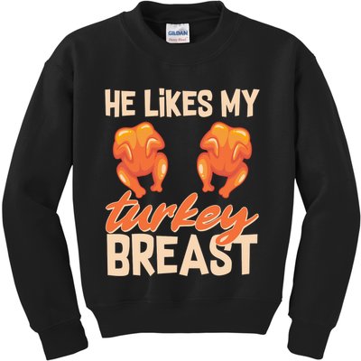 Funny Matching Couples Thanksgiving He Likes My Turkey Breast Kids Sweatshirt