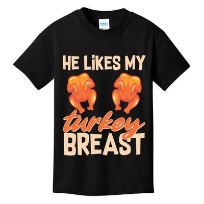 Funny Matching Couples Thanksgiving He Likes My Turkey Breast Kids T-Shirt