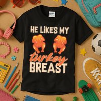 Funny Matching Couples Thanksgiving He Likes My Turkey Breast Kids T-Shirt