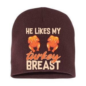 Funny Matching Couples Thanksgiving He Likes My Turkey Breast Short Acrylic Beanie