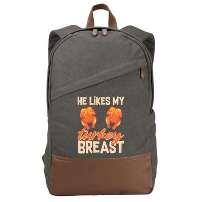 Funny Matching Couples Thanksgiving He Likes My Turkey Breast Cotton Canvas Backpack