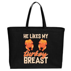 Funny Matching Couples Thanksgiving He Likes My Turkey Breast Cotton Canvas Jumbo Tote