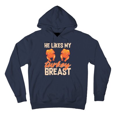 Funny Matching Couples Thanksgiving He Likes My Turkey Breast Hoodie