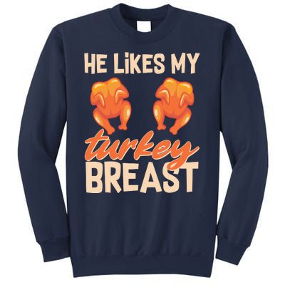 Funny Matching Couples Thanksgiving He Likes My Turkey Breast Sweatshirt