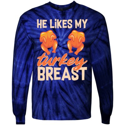 Funny Matching Couples Thanksgiving He Likes My Turkey Breast Tie-Dye Long Sleeve Shirt