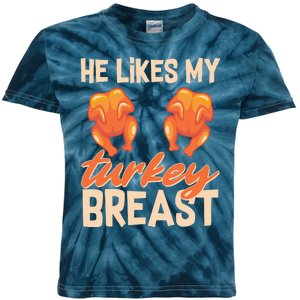 Funny Matching Couples Thanksgiving He Likes My Turkey Breast Kids Tie-Dye T-Shirt