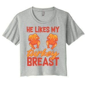 Funny Matching Couples Thanksgiving He Likes My Turkey Breast Women's Crop Top Tee