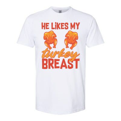 Funny Matching Couples Thanksgiving He Likes My Turkey Breast Softstyle CVC T-Shirt