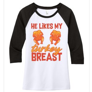 Funny Matching Couples Thanksgiving He Likes My Turkey Breast Women's Tri-Blend 3/4-Sleeve Raglan Shirt