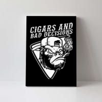 Funny Monkey Cigars And Bad Decisions Canvas