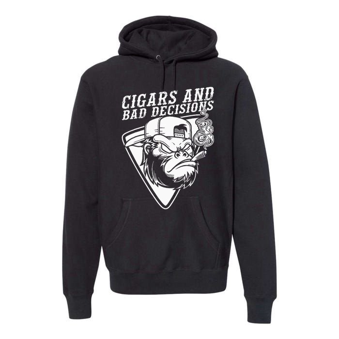 Funny Monkey Cigars And Bad Decisions Premium Hoodie