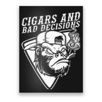 Funny Monkey Cigars And Bad Decisions Poster