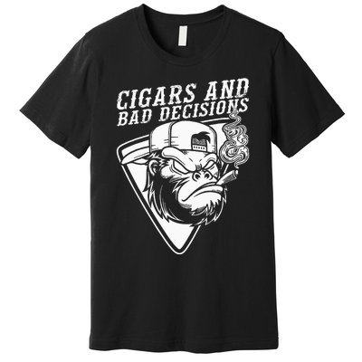 Funny Monkey Cigars And Bad Decisions Premium T-Shirt