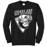 Funny Monkey Cigars And Bad Decisions Tall Sweatshirt