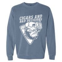 Funny Monkey Cigars And Bad Decisions Garment-Dyed Sweatshirt