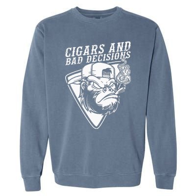 Funny Monkey Cigars And Bad Decisions Garment-Dyed Sweatshirt