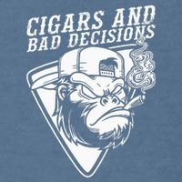 Funny Monkey Cigars And Bad Decisions Garment-Dyed Sweatshirt