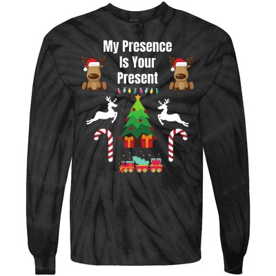 Funny Merry Christmas Sarcastic My Presence Is Your Present Funny Sarcastic Xmas Tie-Dye Long Sleeve Shirt