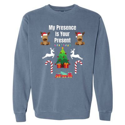 Funny Merry Christmas Sarcastic My Presence Is Your Present Funny Sarcastic Xmas Garment-Dyed Sweatshirt