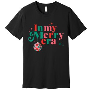 Funny Merry Christmas In My Merry Era Xmas Holiday Christmas Premium T-Shirt